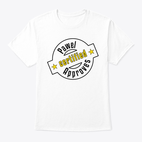 Pawel Approves T-shirt